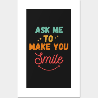 Ask Me To Make You Smile Vintage Posters and Art